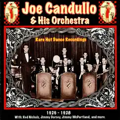 Joe Candullo and His Orchestra by Joe Candullo and His Orchestra, Red Nichols, Jimmy Dorsey & Jimmy McPartland album reviews, ratings, credits