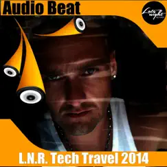 L.N.R. Tech Travel 2014 by Audio Beat album reviews, ratings, credits
