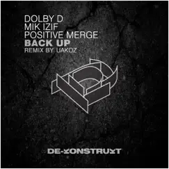 Back Up - Single by Dolby D, Mik Izif & Positive Merge album reviews, ratings, credits