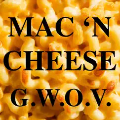 Mac 'n Cheese - Single by G.W.O.V. album reviews, ratings, credits