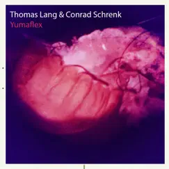 Yumaflex by Thomas Lang & Conrad Schrenk album reviews, ratings, credits