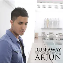 Run Away (Thuli Thuli Rude Boy Remix) - Single by Arjun album reviews, ratings, credits