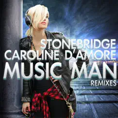 Music Man (Remixes) by StoneBridge & Caroline D'Amore album reviews, ratings, credits