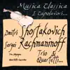 Dmitri Shostakovich, Sergei Rachmaninoff: Trio & Quartetti... (Musica Classica - I Capolavori...) album lyrics, reviews, download