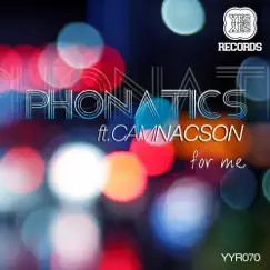 For Me(feat. Cam Nacson) by Phonatics album reviews, ratings, credits