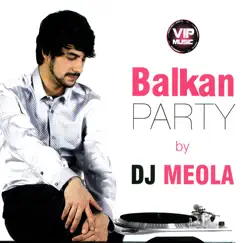 Balkan Party by DJ Meola album reviews, ratings, credits