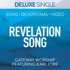 Revelation Song (Deluxe) [feat. Kari Jobe] - Single by Gateway Worship album reviews, ratings, credits