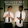 Believe Me (feat. Dave Patten) - Single album lyrics, reviews, download