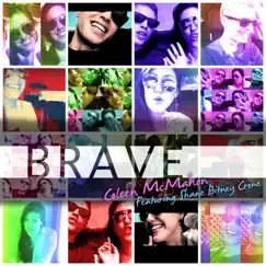 Brave (feat. Shane Bitney Crone) - Single by Coleen McMahon album reviews, ratings, credits