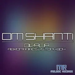 Om Shanti (Oxy Beat Remix) Song Lyrics
