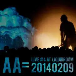 Live #4 at Liquidroom 20140209 by AA= album reviews, ratings, credits