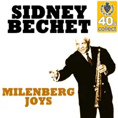 Milenberg Joys (Remastered) - Single by Sidney Bechet album reviews, ratings, credits