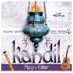 Kandil 4 Ney & Gitar (feat. Mustafa Güzel) by Süleyman Yardım album reviews, ratings, credits