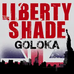 Liberty Shade - the Mixes - Single by Goloka album reviews, ratings, credits