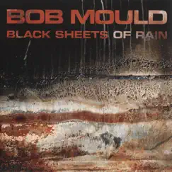 Black Sheets of Rain by Bob Mould album reviews, ratings, credits