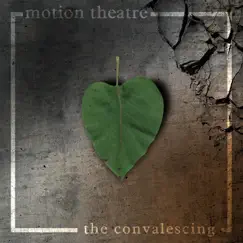 The Convalescing by Motion Theatre album reviews, ratings, credits