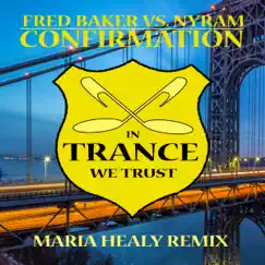 Confirmation (Maria Healy Remix) Song Lyrics