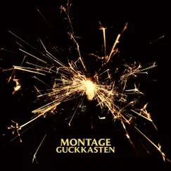 MONTAGE - Single by Guckkasten album reviews, ratings, credits