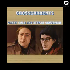 Crosscurrents by Danny Kalb & Stefan Grossman album reviews, ratings, credits