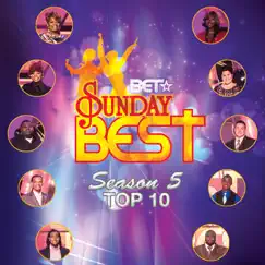 BET Sunday Best Season 5 Top 10 by Various Artists album reviews, ratings, credits