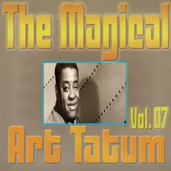 The Magical Art Tatum, Vol. 07 by Art Tatum album reviews, ratings, credits