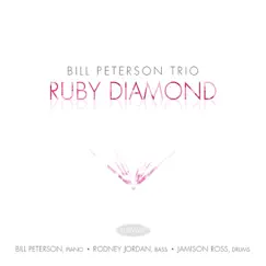 Ruby Diamond by Bill Peterson, Rodney Jordan & Jamison Ross album reviews, ratings, credits