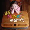 45 Nursery Rhymes album lyrics, reviews, download