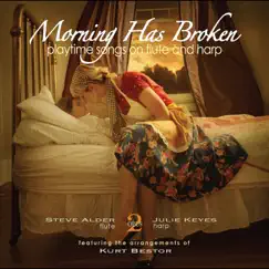 Morning Has Broken by Steve Alder, Julie Keyes & Kurt Bestor album reviews, ratings, credits
