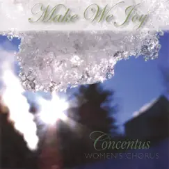 Make We Joy by Concentus Women's Chorus album reviews, ratings, credits