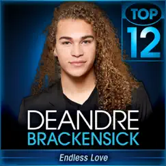 Endless Love (American Idol Performance) - Single by DeAndre Brackensick album reviews, ratings, credits