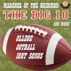 College Football Fight Songs: The Big 10 by William Rivelli album reviews, ratings, credits
