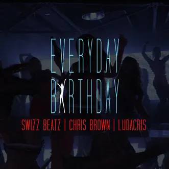Download Everyday Birthday Swizz Beatz MP3