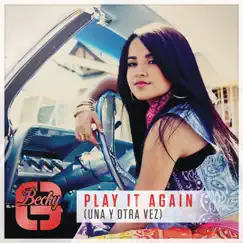 Play It Again (Una y Otra Vez) - Single by Becky G. album reviews, ratings, credits