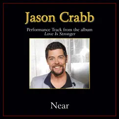 Near Performance Tracks - Single by Jason Crabb album reviews, ratings, credits