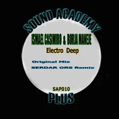 Electro Deep - Single by Ismael Casimiro & Borja Maneje album reviews, ratings, credits