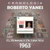 Roberto Yanés Cronología - El Romance de una Voz (1963) album lyrics, reviews, download