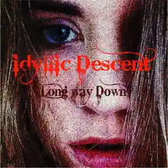 Long Way Down - Single by Idyllic Descent album reviews, ratings, credits