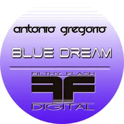 Blue Dream - Single by Antonio Gregorio album reviews, ratings, credits