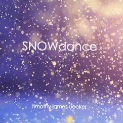 Snowdance by Timothy James Uecker album reviews, ratings, credits