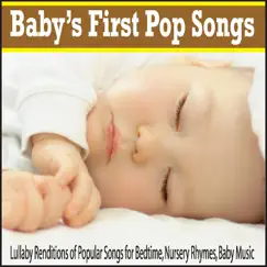 Baby's First Pop Songs: Lullaby Renditions of Popular Songs for Bedtime, Nursery Rhymes, Baby Music by Robbins Island Music Group album reviews, ratings, credits