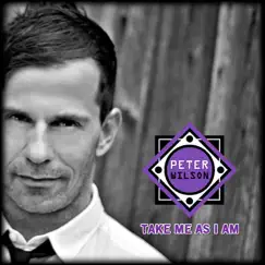 Take Me As I Am - EP by Peter Wilson album reviews, ratings, credits