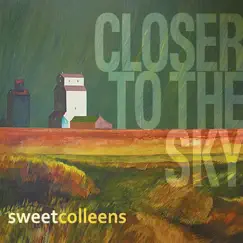 Closer to the Sky by Sweet Colleens album reviews, ratings, credits