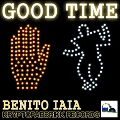 Good Time - EP by Benito Iaia album reviews, ratings, credits