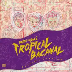 Tropicalbacanal (Deluxxxe Version) by Bonde do Rolê album reviews, ratings, credits