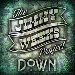 Down - Single by The Jimmy Weeks Project album reviews, ratings, credits