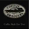 Coffin Built for Two - Single album lyrics, reviews, download