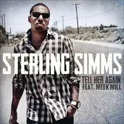 Tell Her Again (feat. Meek Mill) - Single by Sterling Simms album reviews, ratings, credits