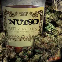 Weed & Alcohol - Single by Nutso album reviews, ratings, credits