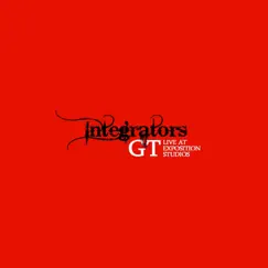 GT: Live at Exposition Studios by Integrators album reviews, ratings, credits