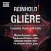 Glière: Complete Duets with Cello album lyrics, reviews, download